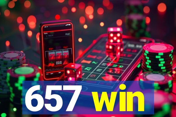 657 win